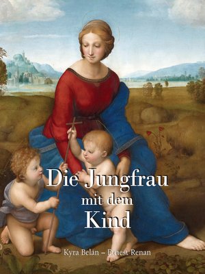 cover image of Die Jungfrau mit dem Kind